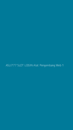 Tampilan Antarmuka Aplikasi Asli777 Slot Login Alat Pengembang Web - 1