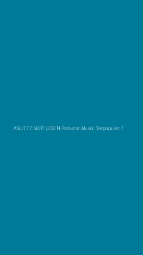 Tampilan Antarmuka Aplikasi Asli777 Slot Login Pemutar Musik Terpopuler - 1