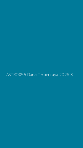 Tampilan Antarmuka Aplikasi Astrox55 Dana Terpercaya 2026 - 3