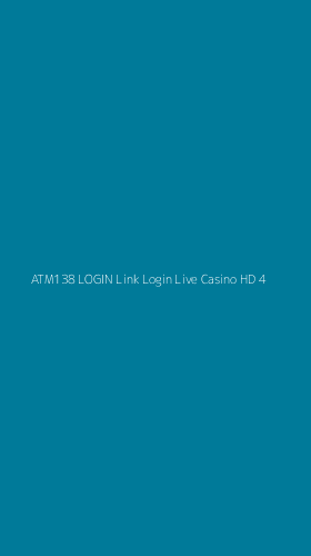 Tampilan Antarmuka Aplikasi Atm138 Login Link Login Live Casino Hd - 4