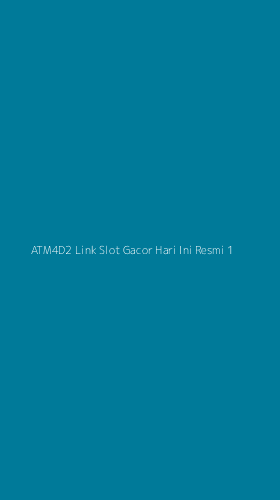 Tampilan Antarmuka Aplikasi Atm4d2 Link Slot Gacor Hari Ini Resmi - 1