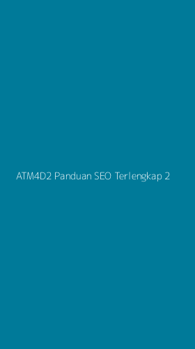 Tampilan Antarmuka Aplikasi Atm4d2 Panduan Seo Terlengkap - 2