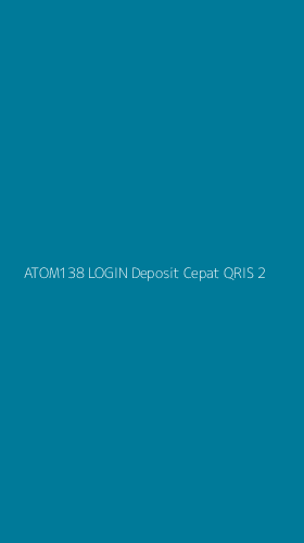 Tampilan Antarmuka Aplikasi Atom138 Login Deposit Cepat Qris - 2