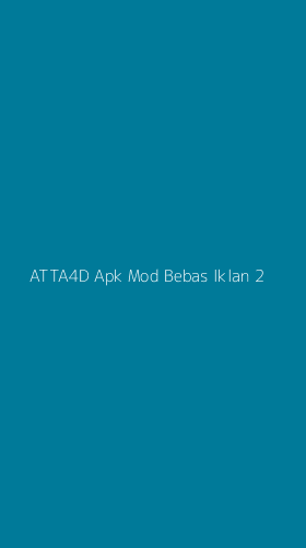 Tampilan Antarmuka Aplikasi Atta4d Apk Mod Bebas Iklan - 2