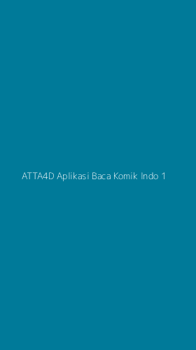 Tampilan Antarmuka Aplikasi Atta4d Aplikasi Baca Komik Indo - 1