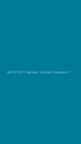Tampilan Antarmuka Aplikasi Auto Pg77 Aplikasi Scanner Dokumen - 1