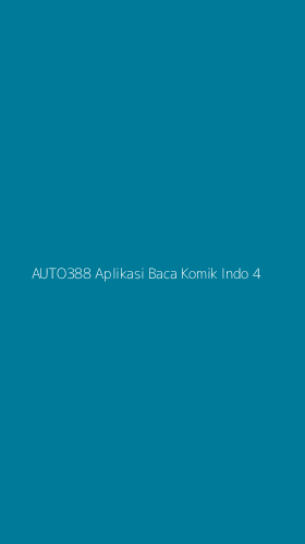 Tampilan Antarmuka Aplikasi Auto388 Aplikasi Baca Komik Indo - 4