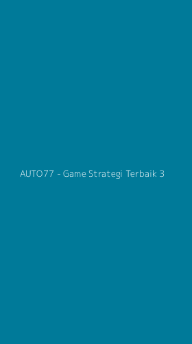 Tampilan Antarmuka Aplikasi AUTO77 - Game Strategi Terbaik - 3
