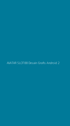 Tampilan Antarmuka Aplikasi Avatar Slot88 Desain Grafis Android - 2