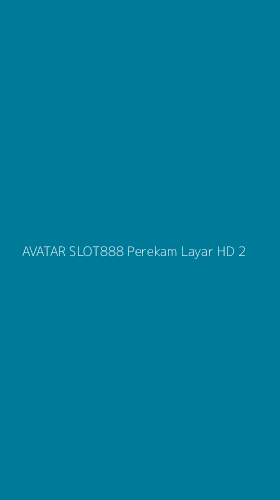 Tampilan Antarmuka Aplikasi Avatar Slot888 Perekam Layar Hd - 2