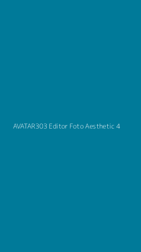 Tampilan Antarmuka Aplikasi Avatar303 Editor Foto Aesthetic - 4