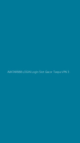 Tampilan Antarmuka Aplikasi Avatar888 Login Login Slot Gacor Tanpa Vpn - 3