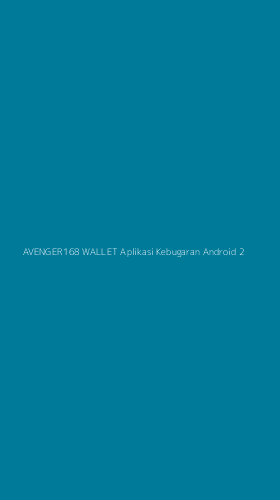 Tampilan Antarmuka Aplikasi Avenger168 Wallet Aplikasi Kebugaran Android - 2