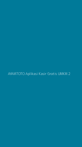 Tampilan Antarmuka Aplikasi Ayamtoto Aplikasi Kasir Gratis Umkm - 2
