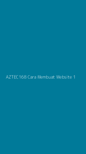 Tampilan Antarmuka Aplikasi Aztec168 Cara Membuat Website - 1