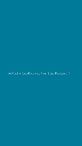 Tampilan Antarmuka Aplikasi Ab Casino Cara Recovery Akun Lupa Password - 1