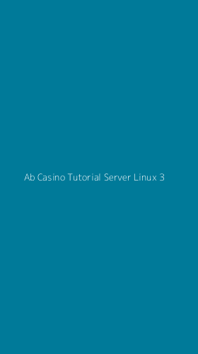Tampilan Antarmuka Aplikasi Ab Casino Tutorial Server Linux - 3