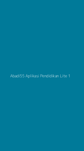 Tampilan Antarmuka Aplikasi Abadi55 Aplikasi Pendidikan Lite - 1