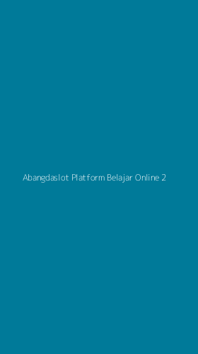 Tampilan Antarmuka Aplikasi Abangdaslot Platform Belajar Online - 2