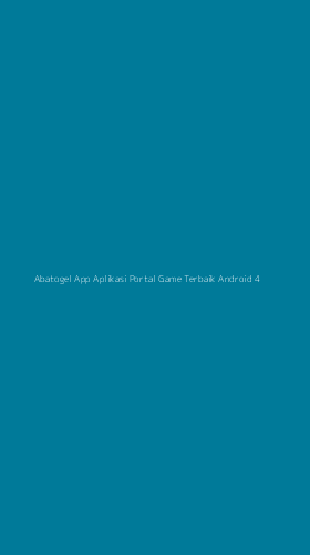 Tampilan Antarmuka Aplikasi Abatogel App Aplikasi Portal Game Terbaik Android - 4