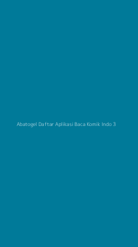 Tampilan Antarmuka Aplikasi Abatogel Daftar Aplikasi Baca Komik Indo - 3