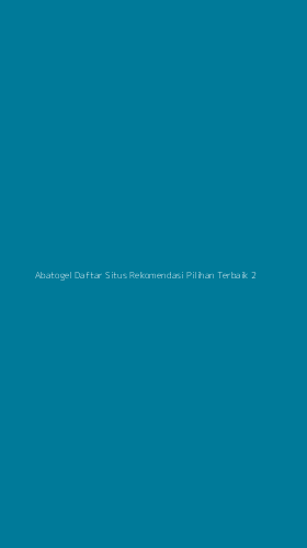 Tampilan Antarmuka Aplikasi Abatogel Daftar Situs Rekomendasi Pilihan Terbaik - 2