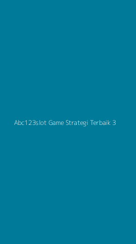 Tampilan Antarmuka Aplikasi Abc123slot Game Strategi Terbaik - 3