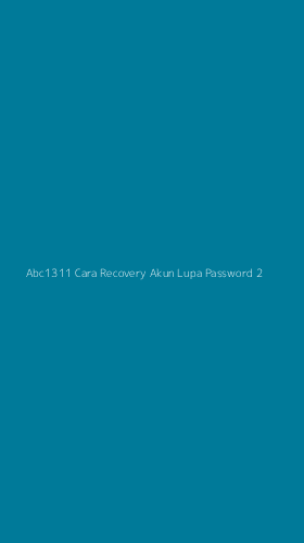 Tampilan Antarmuka Aplikasi Abc1311 Cara Recovery Akun Lupa Password - 2