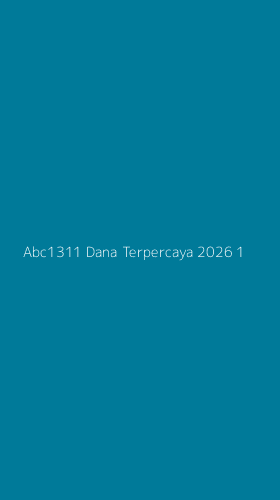 Tampilan Antarmuka Aplikasi Abc1311 Dana Terpercaya 2026 - 1