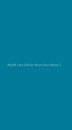 Tampilan Antarmuka Aplikasi Abc88 Cara Daftar Akun Situs Resmi - 2