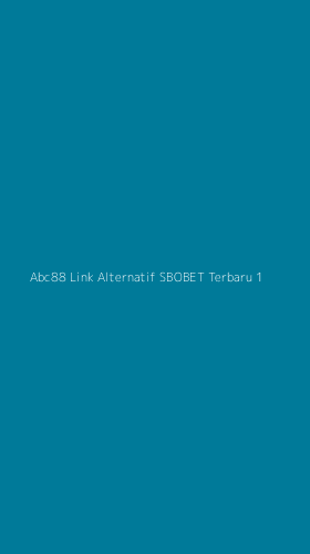 Tampilan Antarmuka Aplikasi Abc88 Link Alternatif Sbobet Terbaru - 1