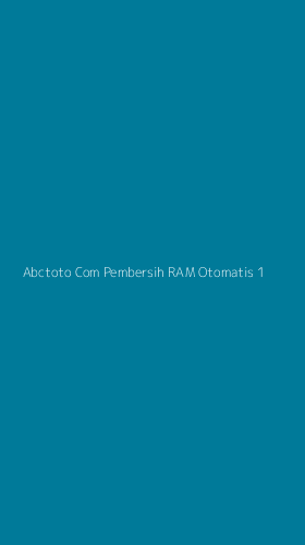 Tampilan Antarmuka Aplikasi Abctoto Com Pembersih Ram Otomatis - 1