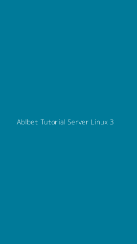 Tampilan Antarmuka Aplikasi Ablbet Tutorial Server Linux - 3