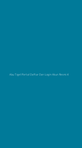 Tampilan Antarmuka Aplikasi Abu Tigel Portal Daftar Dan Login Akun Resmi - 4