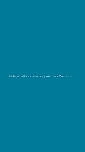 Tampilan Antarmuka Aplikasi Abutogel Daftar Cara Recovery Akun Lupa Password - 4