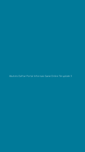 Tampilan Antarmuka Aplikasi Abutoto Daftar Portal Informasi Game Online Terupdate - 3