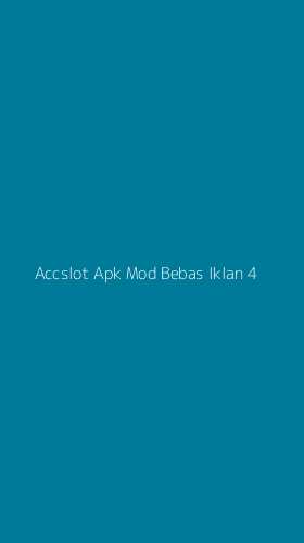Tampilan Antarmuka Aplikasi Accslot Apk Mod Bebas Iklan - 4