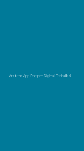 Tampilan Antarmuka Aplikasi Acctoto App Dompet Digital Terbaik - 4