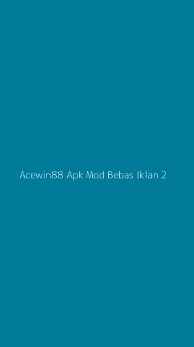 Tampilan Antarmuka Aplikasi Acewin88 Apk Mod Bebas Iklan - 2