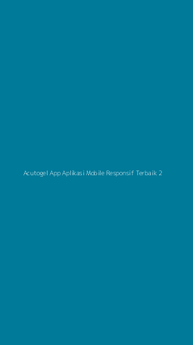 Tampilan Antarmuka Aplikasi Acutogel App Aplikasi Mobile Responsif Terbaik - 2