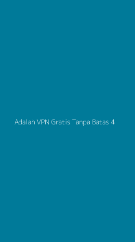 Tampilan Antarmuka Aplikasi Adalah Vpn Gratis Tanpa Batas - 4
