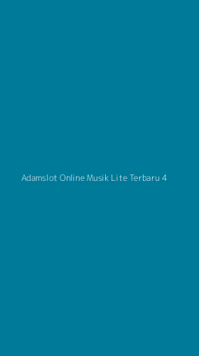 Tampilan Antarmuka Aplikasi Adamslot Online Musik Lite Terbaru - 4