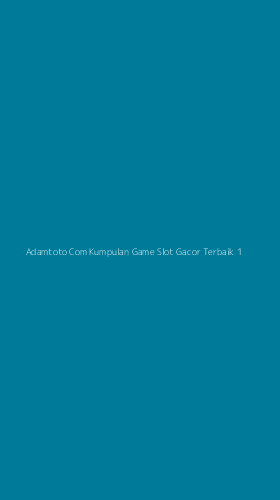 Tampilan Antarmuka Aplikasi Adamtoto Com Kumpulan Game Slot Gacor Terbaik - 1