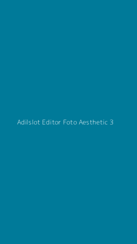 Tampilan Antarmuka Aplikasi Adilslot Editor Foto Aesthetic - 3