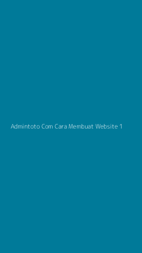 Tampilan Antarmuka Aplikasi Admintoto Com Cara Membuat Website - 1