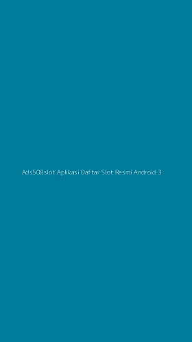 Tampilan Antarmuka Aplikasi Ads508slot Aplikasi Daftar Slot Resmi Android - 3