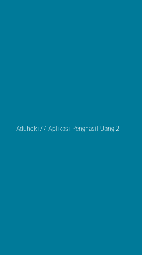 Tampilan Antarmuka Aplikasi Aduhoki77 Aplikasi Penghasil Uang - 2