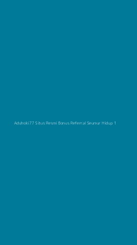 Tampilan Antarmuka Aplikasi Aduhoki77 Situs Resmi Bonus Referral Seumur Hidup - 1