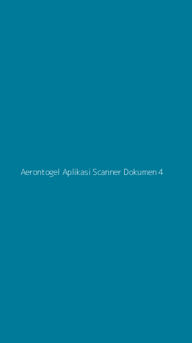 Tampilan Antarmuka Aplikasi Aerontogel Aplikasi Scanner Dokumen - 4