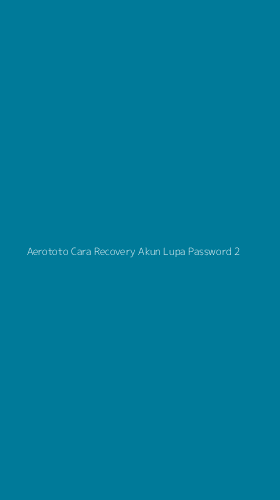 Tampilan Antarmuka Aplikasi Aerototo Cara Recovery Akun Lupa Password - 2